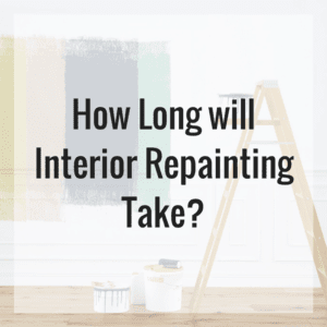 How Long Will Interior Repainting Take?